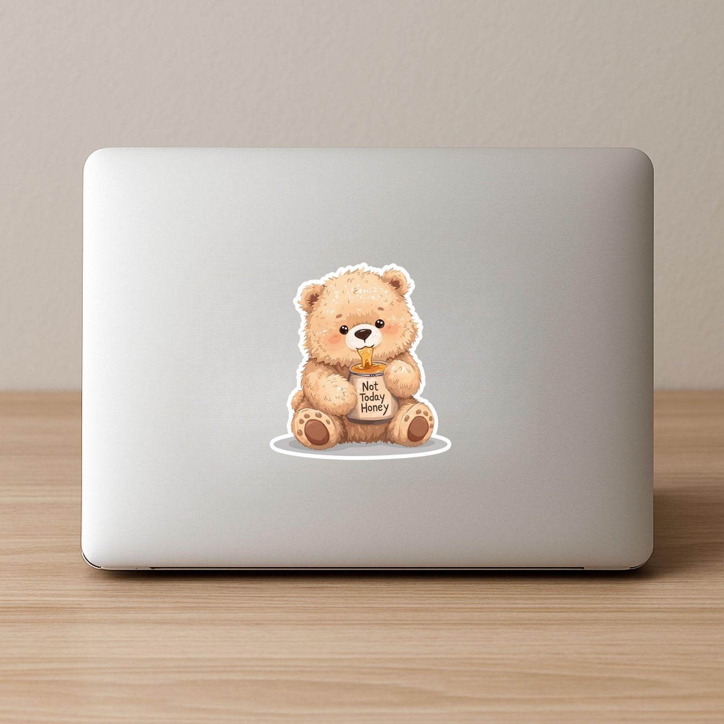 Not Today Honey Lazy Bear | Funny Animal | White Vinyl | Die-Cut Sticker