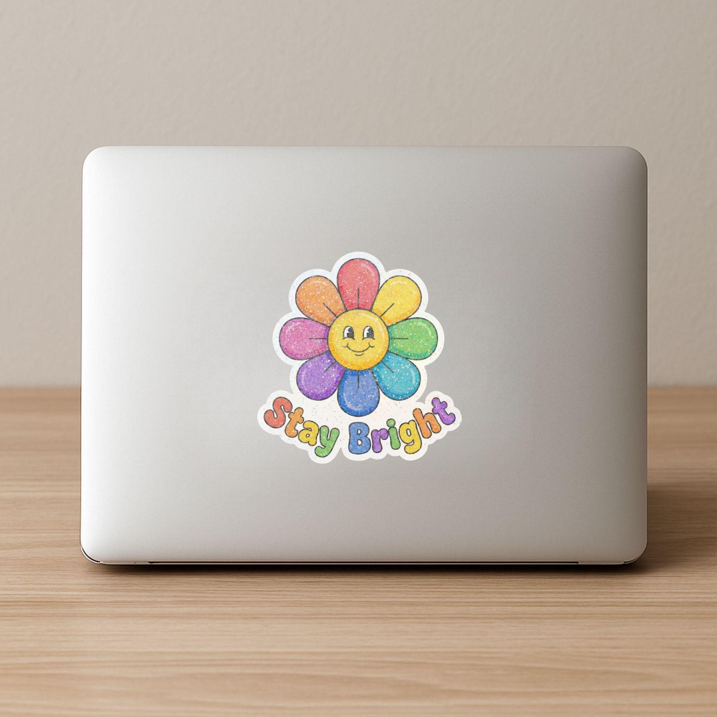 Stay Bright Rainbow Flower | Positivity | Glitter Vinyl | Die-Cut Sticker
