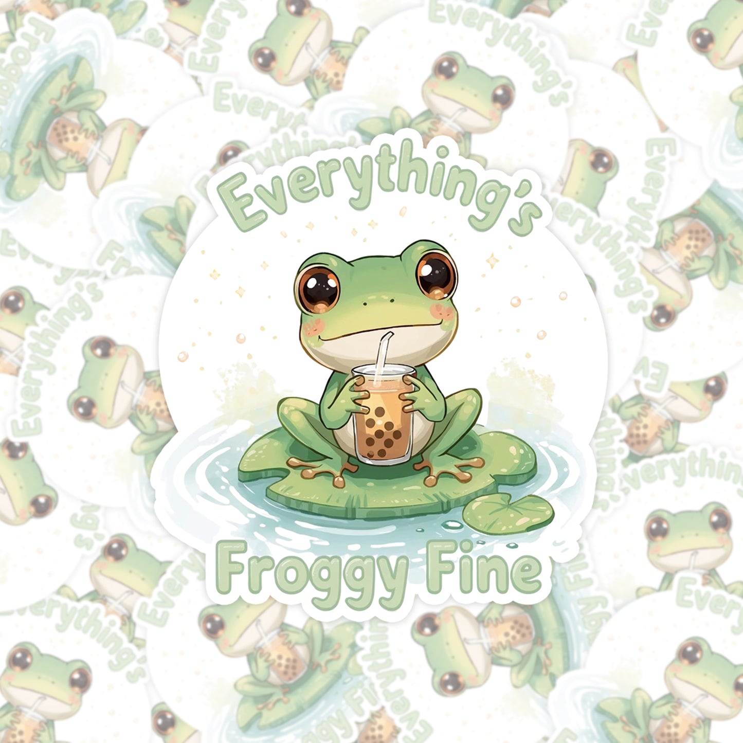 Everything's Froggy Fine Bubble Tea | Kawaii | White Gloss Vinyl | Die-Cut Sticker