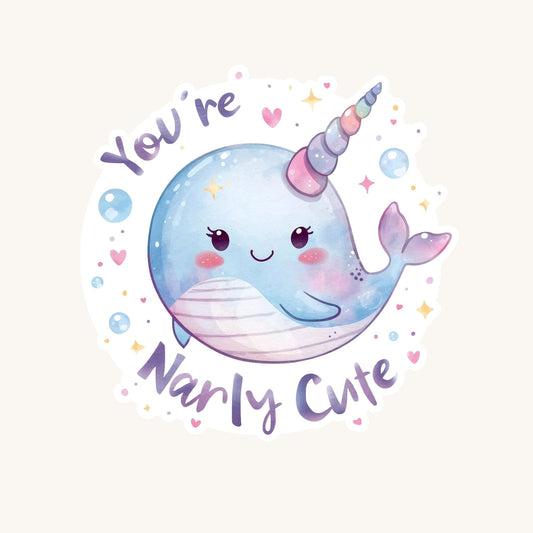 You're Narly Cute Narwhal | Ocean Pun | White Vinyl | Die-Cut Sticker