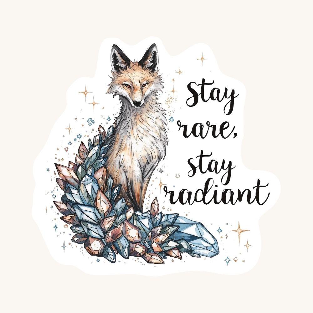 Stay Rare Stay Radiant Crystal Fox | Empowering | White Gloss Vinyl | Die-Cut Sticker