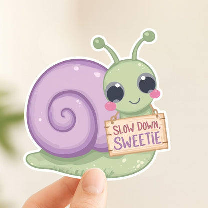 Slow Down Sweetie Snail | Motivational | White Vinyl | Die-Cut Sticker