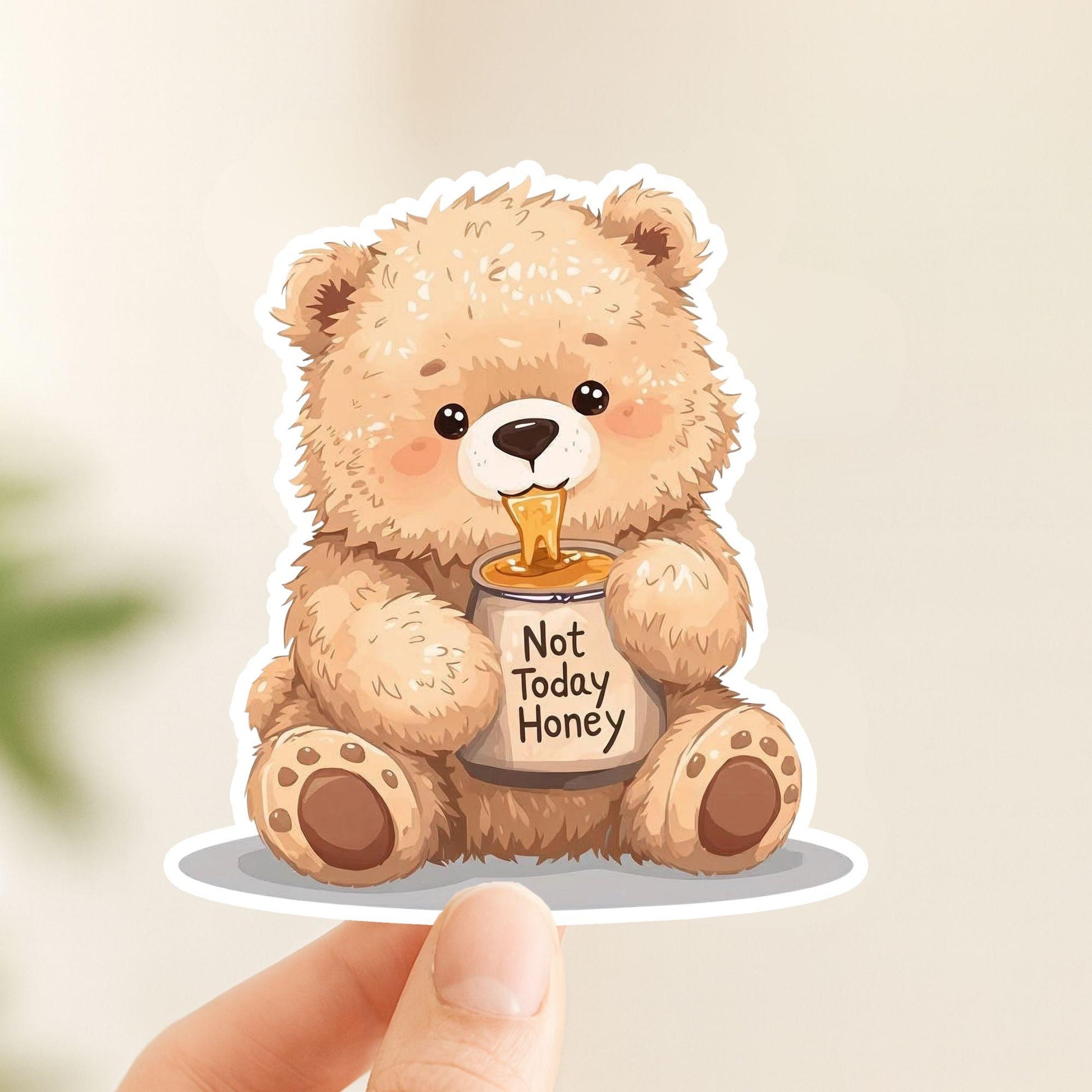 Not Today Honey Lazy Bear | Funny Animal | White Vinyl | Die-Cut Sticker