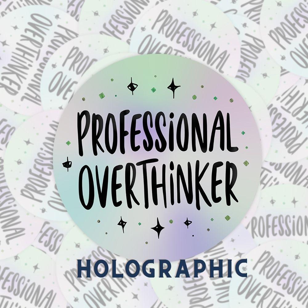 Professional Overthinker Rainbow Quote | Relatable | Holographic Foil | Kiss-Cut Sticker