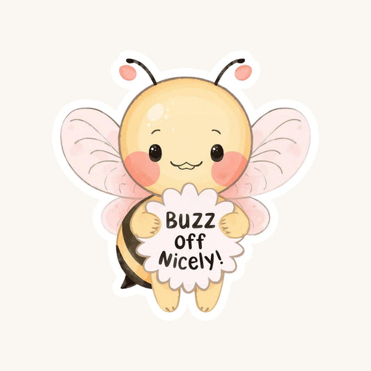 Buzz Off Nicely Sassy Bee | Nature Pun | White Vinyl | Die-Cut Sticker