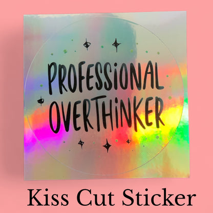 Professional Overthinker Rainbow Quote | Relatable | Holographic Foil | Kiss-Cut Sticker