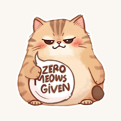 Zero Meows Given Grumpy Cat | Sassy Animal | White Vinyl | Die-Cut Sticker
