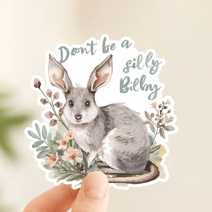 Don't Be a Silly Bilby | Aussie Animal | White Vinyl | Die-Cut Sticker