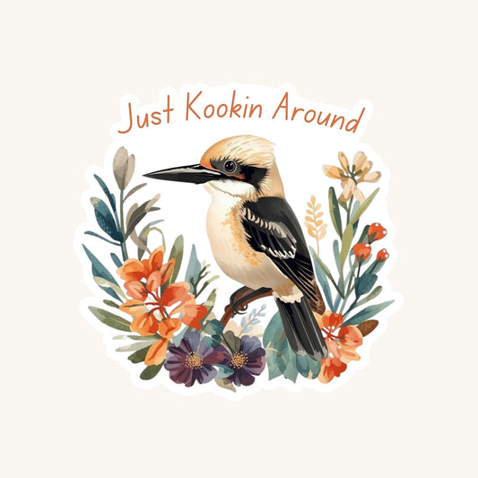 Just Kookin Around Kookaburra | Aussie Bird | White Vinyl | Die-Cut Sticker
