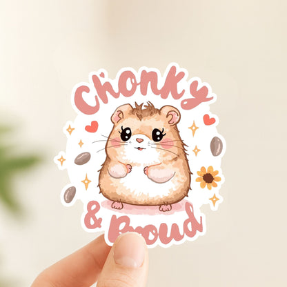 Chonky & Proud Hamster | Body Positive | White Vinyl | Die-Cut Sticker