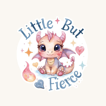 Little But Fierce Dragon | Fantasy | White Vinyl | Die-Cut Sticker
