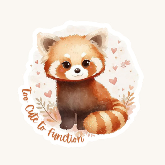 Too Cute to Function Red Panda | Kawaii Animal | White Vinyl | Die-Cut Sticker