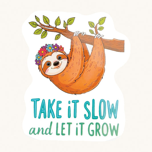 Take It Slow Sloth | Motivational | White Gloss Vinyl | Die-Cut Sticker